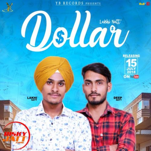 Dollar Lakhi Natt, Deep Natt mp3 song free download, Dollar Lakhi Natt, Deep Natt full album