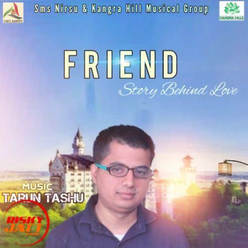 Friend Akhil Sharma mp3 song free download, Friend Akhil Sharma full album