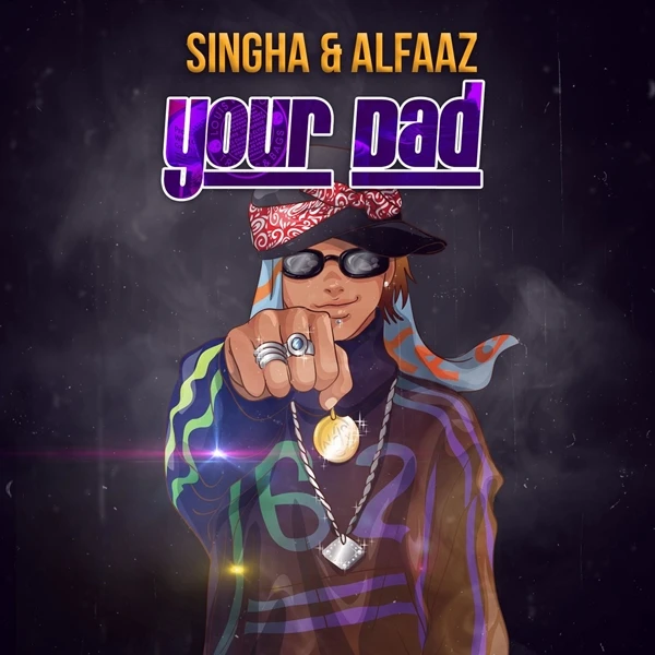 Your Dad Alfaaz, Singga mp3 song free download, Your Dad Alfaaz, Singga full album