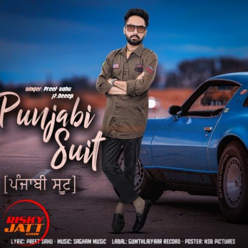 Punjabi Suit Preet Sahu mp3 song free download, Punjabi Suit Preet Sahu full album