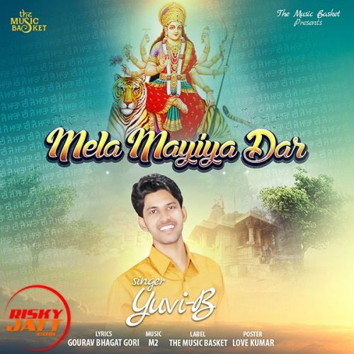 Mela Maiyan Dar Yuvi B mp3 song free download, Mela Maiyan Dar Yuvi B full album