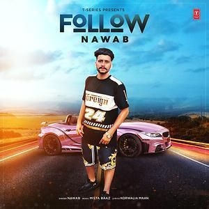 Follow Nawab mp3 song free download, Follow Nawab full album