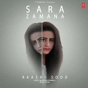 Sara Zamana Raashi Sood mp3 song free download, Sara Zamana Raashi Sood full album