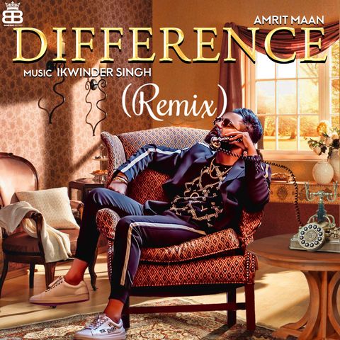 Difference Remix Amrit Maan, Spin Singh mp3 song free download, Difference Remix Amrit Maan, Spin Singh full album
