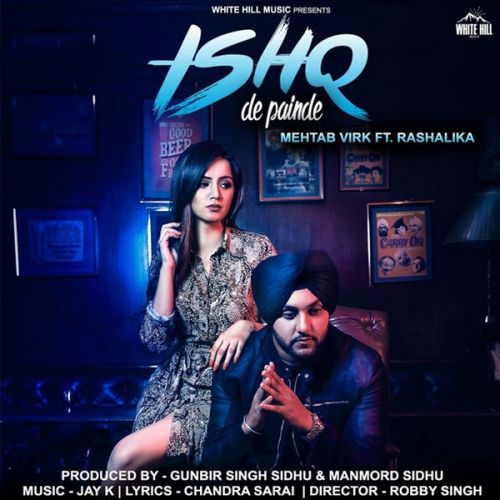 Ishq De Painde Mehtab Virk, Rashalika mp3 song free download, Ishq De Painde Mehtab Virk, Rashalika full album