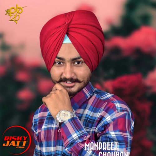 Mucch di shikaar Manpreet Chouhan mp3 song free download, Mucch di shikaar Manpreet Chouhan full album