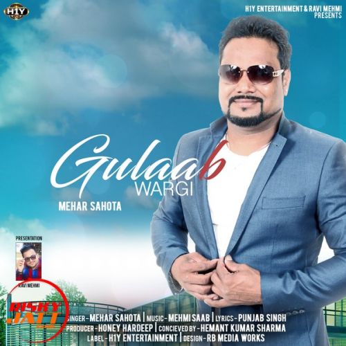 Gulaab Wargi Mehar Sahota mp3 song free download, Gulaab Wargi Mehar Sahota full album