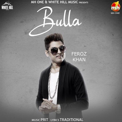 Bulla Feroz Khan mp3 song free download, Bulla Feroz Khan full album