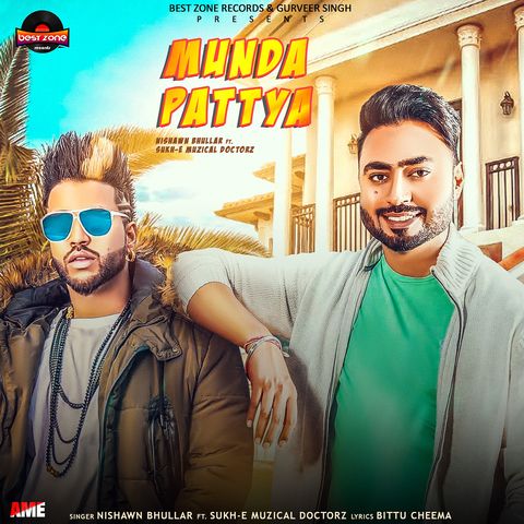 Munda Pattya Nishawn Bhullar, Sukhe Muzical Doctorz mp3 song free download, Munda Pattya Nishawn Bhullar, Sukhe Muzical Doctorz full album