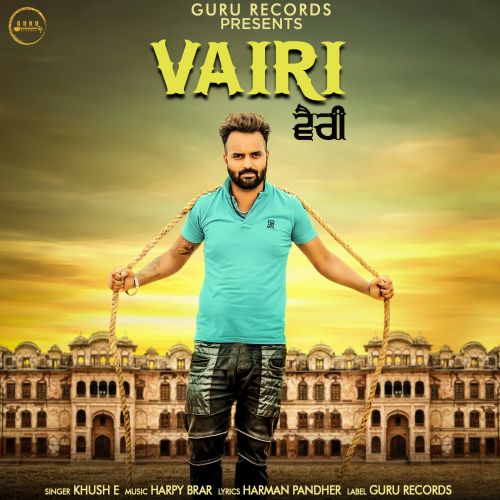 Vairi Khush E mp3 song free download, Vairi Khush E full album