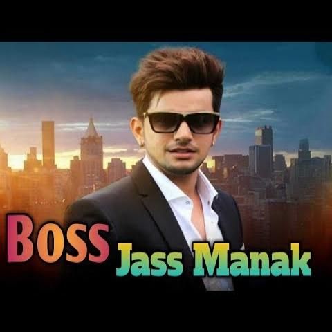 Boss Jass Manak mp3 song free download, Boss Jass Manak full album