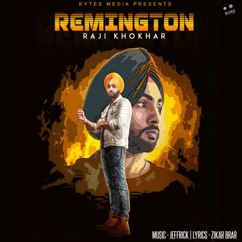 Remington Raji Khokhar mp3 song free download, Remington Raji Khokhar full album