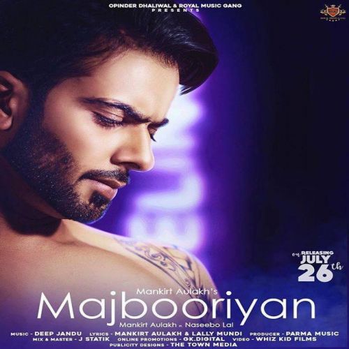 Majbooriyan Mankirt Aulakh, Naseebo Lal mp3 song free download, Majbooriyan Mankirt Aulakh, Naseebo Lal full album