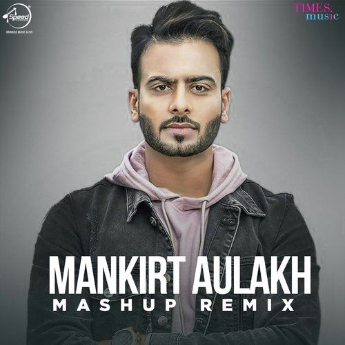 Mashup Remix Deep Kahlon, Mankirt Aulakh mp3 song free download, Mashup Remix Deep Kahlon, Mankirt Aulakh full album