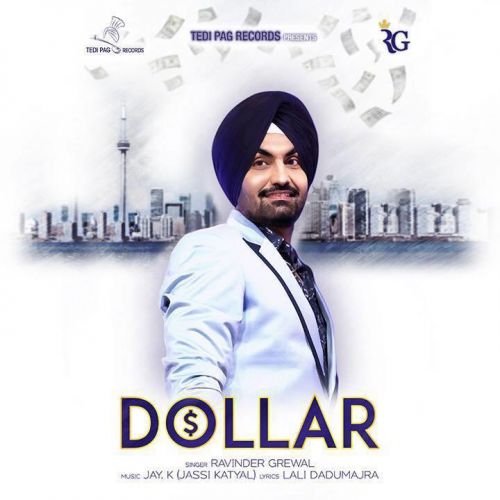 Dollar Ravinder Grewal mp3 song free download, Dollar Ravinder Grewal full album