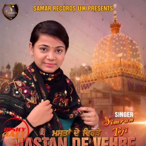 Mastan De Vehre Simran Teji mp3 song free download, Mastan De Vehre Simran Teji full album