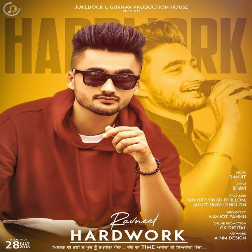 Hardwork Ravneet mp3 song free download, Hardwork Ravneet full album