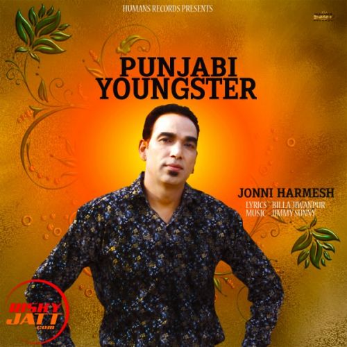 Punjabi Youngster Jonni Harmesh mp3 song free download, Punjabi Youngster Jonni Harmesh full album