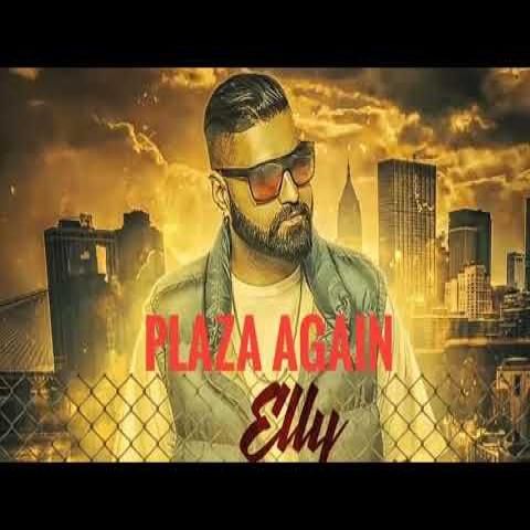 Plaza Again Elly Mangat, Raja Game Changerz mp3 song free download, Plaza Again Elly Mangat, Raja Game Changerz full album