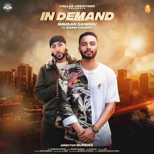 In Demand Navaan Sandhu, Manni Sandhu mp3 song free download, In Demand Navaan Sandhu, Manni Sandhu full album