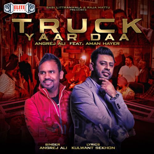 Truck Yaar Daa Angrej Ali mp3 song free download, Truck Yaar Daa Angrej Ali full album