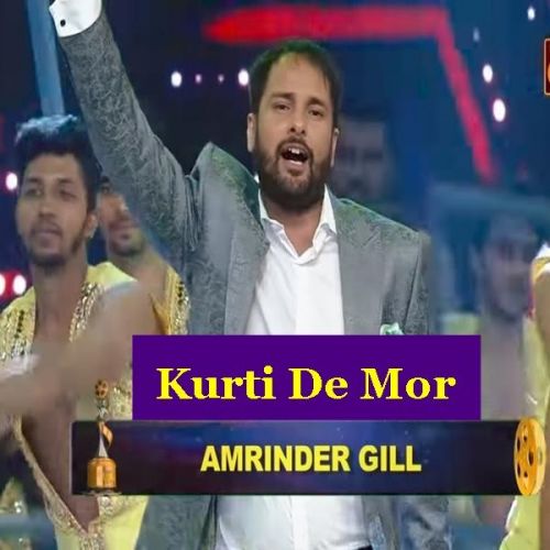 Kurti De Mor Amrinder Gill mp3 song free download, Kurti De Mor Amrinder Gill full album