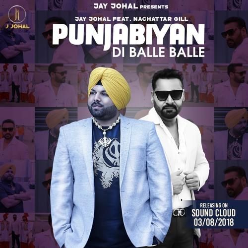 Punjanbiyan Di Balle Balle Nachattar Gill, Jay Johal mp3 song free download, Punjanbiyan Di Balle Balle Nachattar Gill, Jay Johal full album