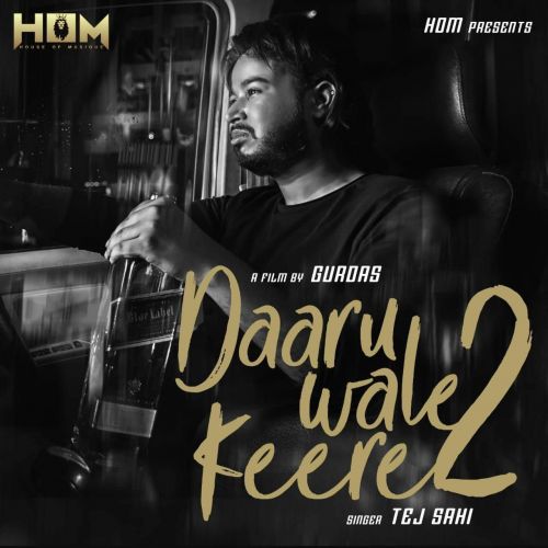 Daaru Aale Keere 2 Tej Sahi mp3 song free download, Daaru Aale Keere 2 Tej Sahi full album