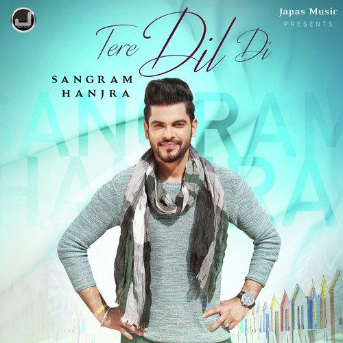 Tere Dil Di Sangram Hanjra mp3 song free download, Tere Dil Di Sangram Hanjra full album