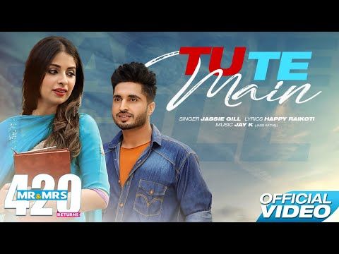 Tu Te Main Jassi Gill mp3 song free download, Tu Te Main (Mr & Mrs 420 Returns) Jassi Gill full album