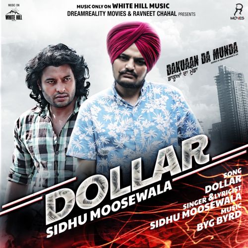 Dollar Sidhu Moose Wala mp3 song free download, Dollar (Dakuaan Da Munda) Sidhu Moose Wala full album