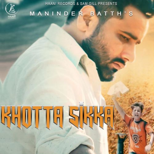 Khotta Sikka Maninder Batth mp3 song free download, Khotta Sikka Maninder Batth full album