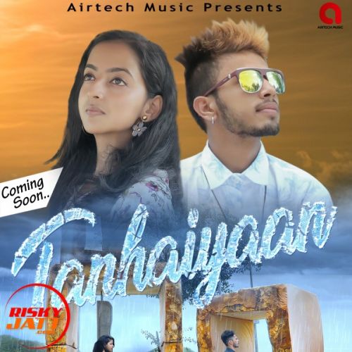 Tanhaiyaan Neha Saxena, C Max mp3 song free download, Tanhaiyaan Neha Saxena, C Max full album