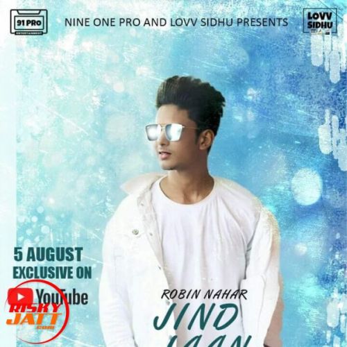 Jind Jaan Robin Nahar mp3 song free download, Jind Jaan Robin Nahar full album