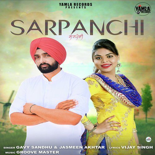 Sarpanchi Gavy Sandhu, Jasmeen Akhtar mp3 song free download, Sarpanchi Gavy Sandhu, Jasmeen Akhtar full album