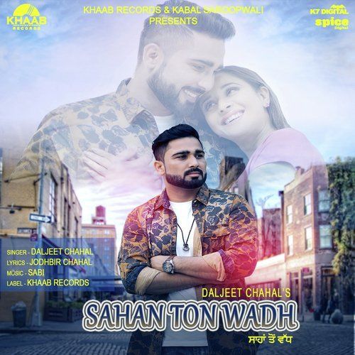 Sahan Ton Wadh Daljeet Chahal mp3 song free download, Sahan Ton Wadh Daljeet Chahal full album