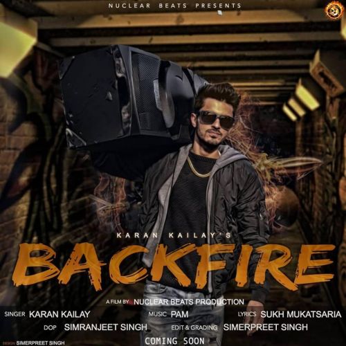 Backfire Karan Kailay mp3 song free download, Backfire Karan Kailay full album