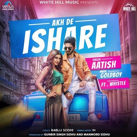 Akh De Ishare Aatish, Whistle mp3 song free download, Akh De Ishare Aatish, Whistle full album