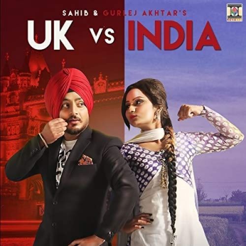 Uk Vs India Sahib, Gurlej Akhtar mp3 song free download, Uk Vs India Sahib, Gurlej Akhtar full album