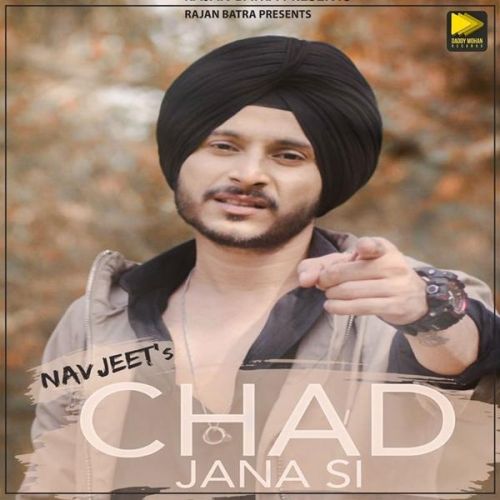 Chad Jana Si Navjeet mp3 song free download, Chad Jana Si Navjeet full album