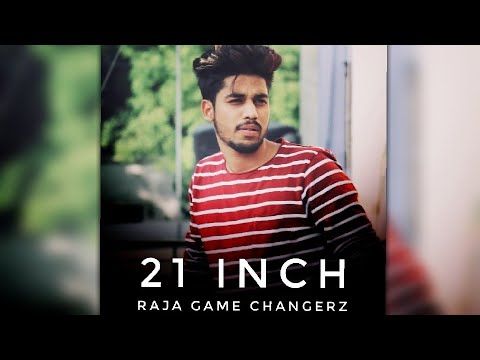 21 inch Raja Game Changerz mp3 song free download, 21 inch Raja Game Changerz full album