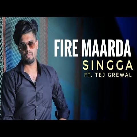 Fire Maarda Teg Grewal, Singga mp3 song free download, Fire Maarda Teg Grewal, Singga full album