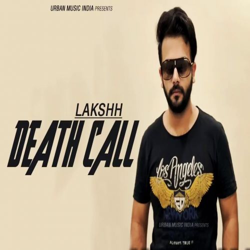 Death Call Lakshh mp3 song free download, Death Call Lakshh full album