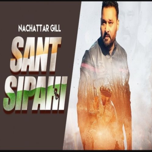 Sant Sipahi Nachhatar Gill mp3 song free download, Sant Sipahi Nachhatar Gill full album