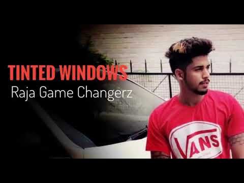 Tinted windows Raja Game Changerz mp3 song free download, Tinted windows Raja Game Changerz full album