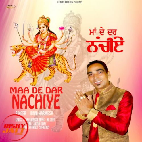 Maa De Dar Nachiye Jonni Harmesh mp3 song free download, Maa De Dar Nachiye Jonni Harmesh full album