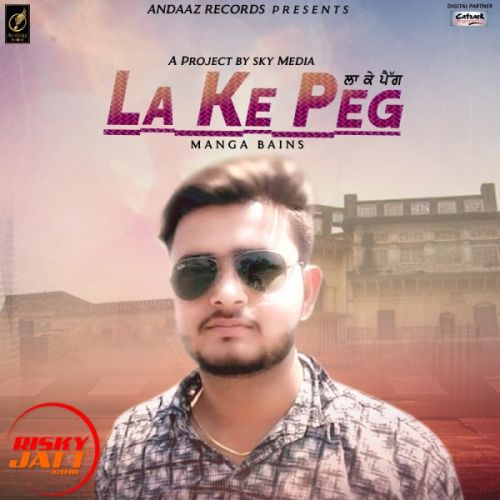 La Ke Peg Manga Bains mp3 song free download, La Ke Peg Manga Bains full album