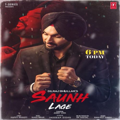 Saunh Lage Dilraj Bhullar mp3 song free download, Saunh Lage Dilraj Bhullar full album