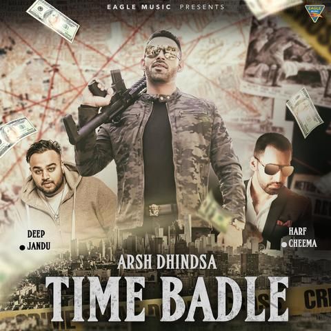 Time Badle Arsh Dhindsa mp3 song free download, Time Badle Arsh Dhindsa full album