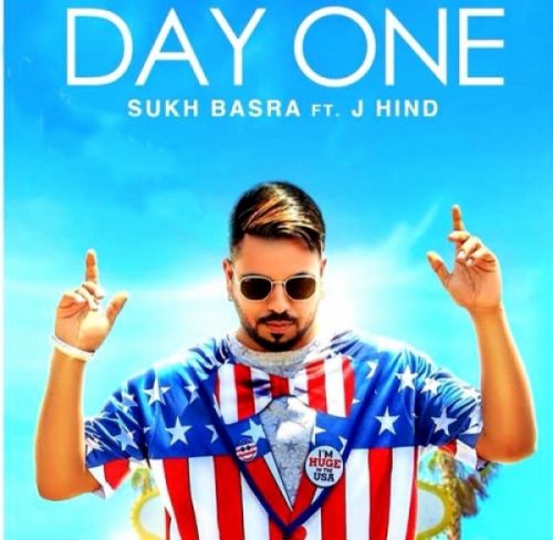 Day One Sukh Basra, J Hind mp3 song free download, Day One Sukh Basra, J Hind full album